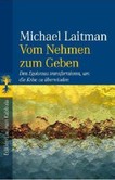 Vom Nehmen zum Geben Vom Nehmen zum Geben