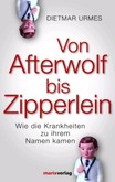 Von Afterwolf bis Zipperlein Von Afterwolf bis Zipperlein