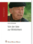 Von der Idee zur Wirklichkeit Von der Idee zur Wirklichkeit