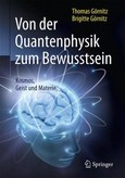 Von der Quantenphysik zum Bewusstsein Von der Quantenphysik zum Bewusstsein