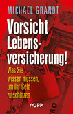 Vorsicht Lebensversicherung! Vorsicht Lebensversicherung!