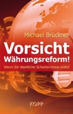 Vorsicht Währungsreform! Vorsicht Währungsreform!