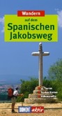 Wandern auf dem Spanischen Jakobsweg Wandern auf dem Spanischen Jakobsweg