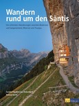 Wandern rund um den Säntis Wandern rund um den Säntis