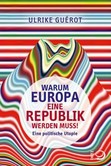 Warum Europa eine Republik werden muss! Warum Europa eine Republik werden muss!