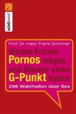 Warum Frauen Pornos mögen und Männer einen G-Punkt haben Warum Frauen Pornos mögen und Männer einen G-Punkt haben
