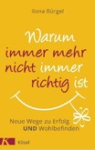 Warum immer mehr nicht immer richtig ist Warum immer mehr nicht immer richtig ist