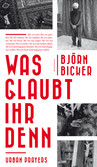 Was glaubt ihr denn Was glaubt ihr denn