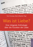 Was ist Liebe? Was ist Liebe?