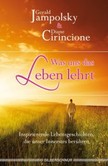 Was uns das Leben lehrt Was uns das Leben lehrt