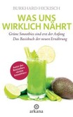 Was uns wirklich nährt Was uns wirklich nährt