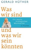 Was wir sind und was wir sein könnten Was wir sind und was wir sein könnten