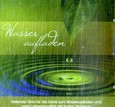 Wasser aufladen, 1 Audio-CD Wasser aufladen, 1 Audio-CD
