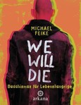 We will die We will die