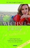 Wechseljahre - ja natürlich! Wechseljahre - ja natürlich!