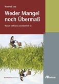 Weder Mangel noch Übermaß Weder Mangel noch Übermaß