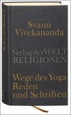 Wege des Yoga. Reden und Schriften Wege des Yoga. Reden und Schriften