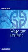 Wege zur Freiheit Wege zur Freiheit