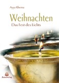 Weihnachten, Das Fest des Lichts Weihnachten, Das Fest des Lichts