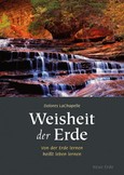 Weisheit der Erde Weisheit der Erde