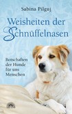 Weisheiten der Schnüffelnasen Weisheiten der Schnüffelnasen