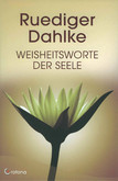 Weisheitsworte der Seele Weisheitsworte der Seele