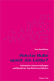 Welche Rolle spielt die Liebe? Welche Rolle spielt die Liebe?