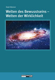 Welten des Bewusstseins Welten des Bewusstseins