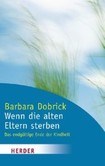 Wenn die alten Eltern sterben Wenn die alten Eltern sterben