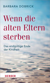 Wenn die alten Eltern sterben Wenn die alten Eltern sterben