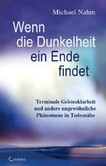 Wenn die Dunkelheit ein Ende findet Wenn die Dunkelheit ein Ende findet