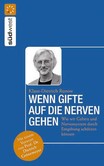Wenn Gifte auf die Nerven gehen Wenn Gifte auf die Nerven gehen