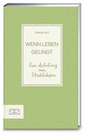 Wenn Leben gelingt Wenn Leben gelingt