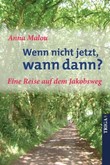 Wenn nicht jetzt, wann dann? Wenn nicht jetzt, wann dann?