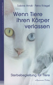 Wenn Tiere ihren Körper verlassen Wenn Tiere ihren Körper verlassen