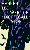 Wer die Nachtigall stört ... Wer die Nachtigall stört ...