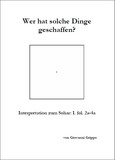 Wer hat solche Dinge geschaffen Wer hat solche Dinge geschaffen
