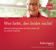 Wer liebt, der leidet nicht! Wer liebt, der leidet nicht!