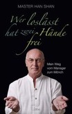 Wer loslässt, hat zwei Hände frei gebundene Ausgabe Wer loslässt, hat zwei Hände frei gebundene Ausgabe