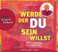 Werde der du sein willst, Hörbuch, 2 Audio-CDs Werde der du sein willst, Hörbuch, 2 Audio-CDs