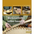 Werkstatthilfen selber bauen Werkstatthilfen selber bauen
