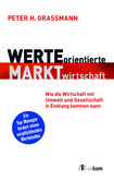 Werteorientierte Marktwirtschaft Werteorientierte Marktwirtschaft