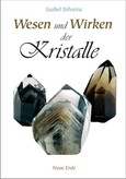 Wesen und Wirken der Kristalle Wesen und Wirken der Kristalle