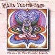 White Tantra Yoga Vol. 2 - Cosmic Breath Audio CD White Tantra Yoga Vol. 2 - Cosmic Breath Audio CD