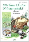 Wie baue ich eine Kräuterspirale? Wie baue ich eine Kräuterspirale?