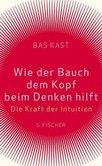 Wie der Bauch dem Kopf beim Denken hilft