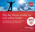 Wie der Mann wieder zu sich selbst findet - MP3 Download Wie der Mann wieder zu sich selbst findet - MP3 Download