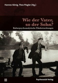 Wie der Vater, so der Sohn? Wie der Vater, so der Sohn?
