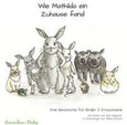 Wie Mathilda ein Zuhause fand Wie Mathilda ein Zuhause fand