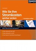 Wie Sie Ihre Stromkosten spürbar senken Wie Sie Ihre Stromkosten spürbar senken